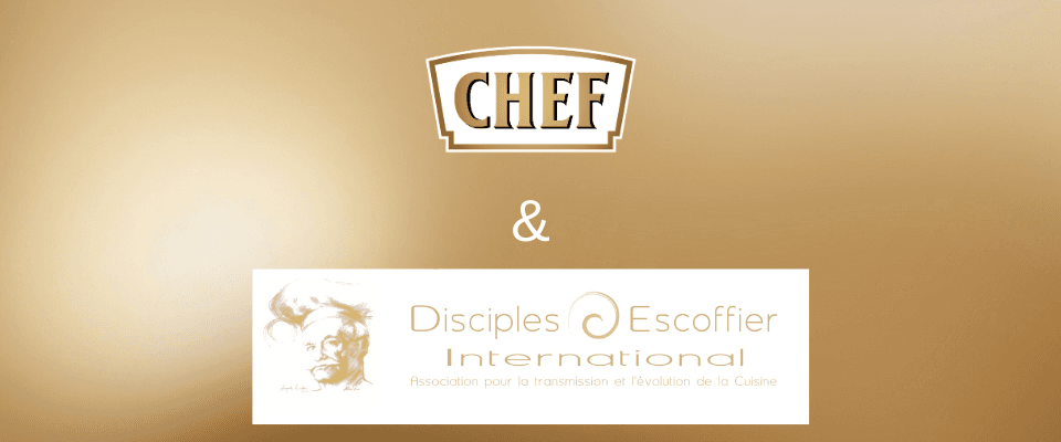 CHEF® et les Disciples Escoffier