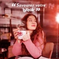 A person in a cozy cafe holds a cup, promoting a relaxing break, with the slogan "Savourez votre break" in stylish lettering 
